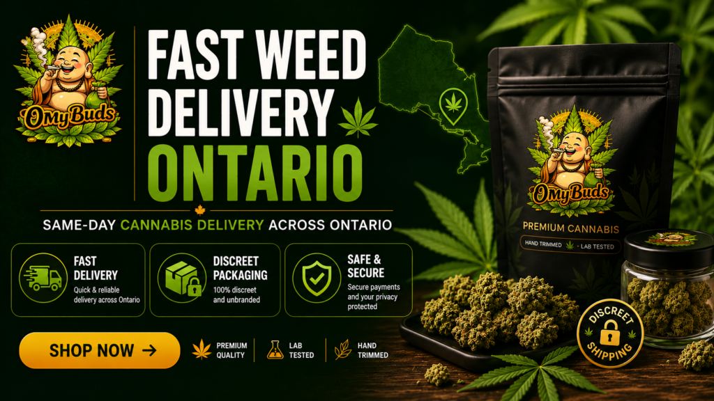 Fast Weed Delivery Ontario by Omybuds offering same-day cannabis delivery, discreet packaging, premium cannabis flower, edibles, concentrates, and vape products across Ontario.